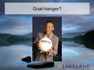 Goal-hanger? 