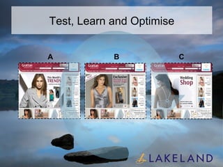 Test, Learn and Optimise A B C 