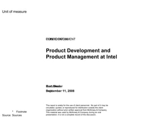 Product Development and Product Management at Intel PUBLIC DOCUMENT Kurt Shuler September 11, 2008 