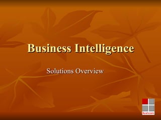 Business Intelligence Solutions Overview 