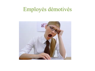 Employés démotivés 