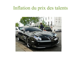 Inflation du prix des talents 