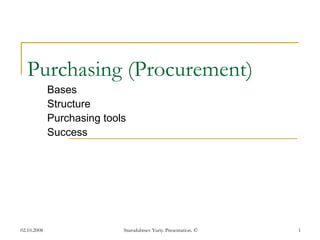 Purchasing (Procurement) Bases Structure Purchasing tools Success 