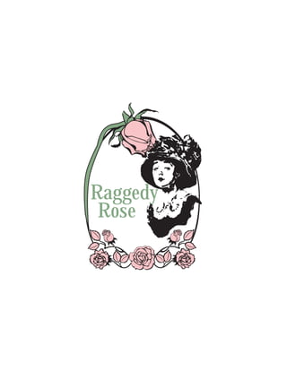 Raggedy
Rose
 