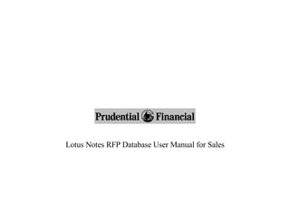 Lotus Notes RFP Database User Manual for Sales
 
