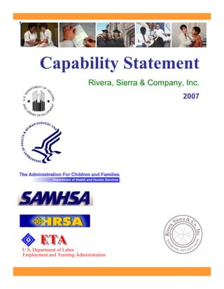 Capability Statement
      Rivera, Sierra & Company, Inc.
                               2007
 