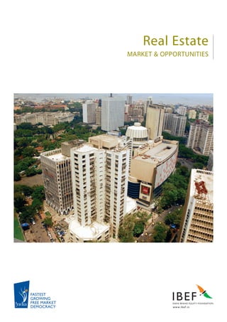Real Estate
MARKET & OPPORTUNITIES
 