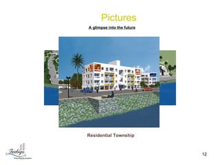 Residential Township ( Bird’s Eye View) Residential Township Pictures A glimpse into the future 