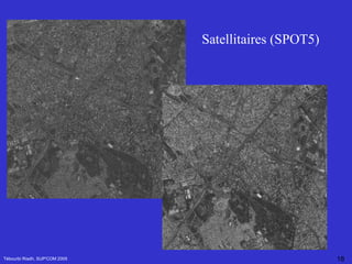 Tébourbi Riadh, SUP'COM 2005 Satellitaires (SPOT5) 