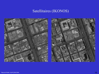 Tébourbi Riadh, SUP'COM 2005 Satellitaires (IKONOS) 