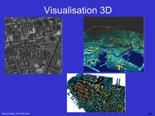 Visualisation 3D Tébourbi Riadh, SUP'COM 2005 