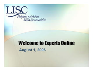 Welcome to Experts Online
August 1, 2006
 