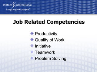 Productivity Quality of Work Initiative Teamwork Problem Solving Job Related Competencies 