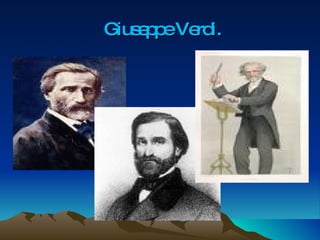Giuseppe Verdi. 
