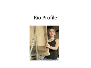 Rio Profile 