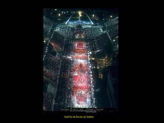 Desfile de Escola de Samba Copyright  NILO LIMA Proibido o uso sem autorização c O 