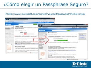 http://www.microsoft.com/protect/yourself/password/checker.mspx ¿Cómo elegir un Passphrase Seguro? 