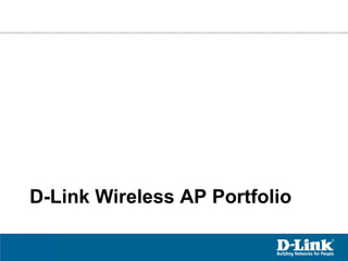D-Link Wireless AP Portfolio 