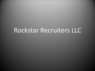 Rockstar Recruiters LLC 