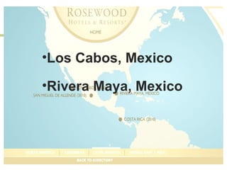 Los Cabos, Mexico Rivera Maya, Mexico 