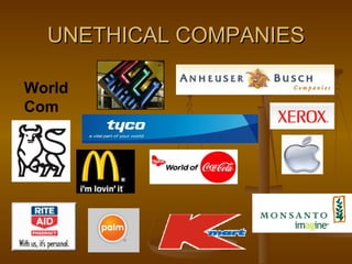 UNETHICAL COMPANIES World Com 