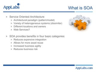 What is SOA Service Oriented Architecture Architectural paradigm (pattern/model) Variety of heterogeneous systems (dissimilar) Different locations and owners Web Services? SOA provides benefits in four basic categories: Reduces expensive integration Allows for more asset reuse Increased business agility Reduces business risk 