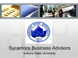Sycamore Business Advisors Indiana State University 