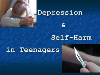 in Teenagers Depression & Self-Harm 