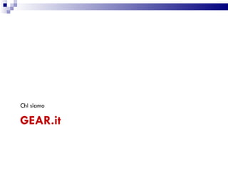 GEAR.it Chi siamo 