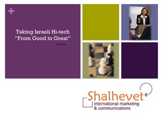 Taking Israeli Hi-tech “ From Good to Great” Jim Collins 