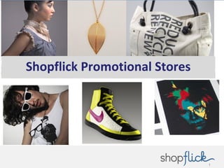 Shopflick Promotional Stores 