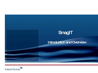 SnagIT  Introduction and Overview 