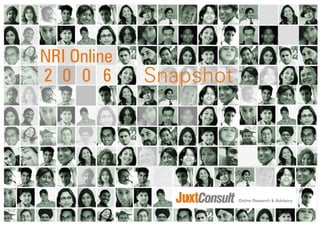 NRI Online
             Snapshot
2006




                        Online Research & Advisory
 