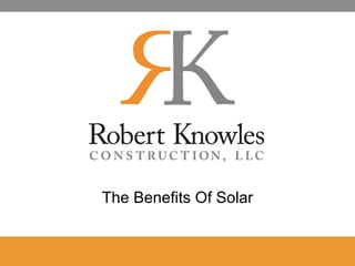 The Benefits Of Solar 