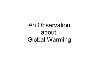 An Observation about  Global Warming 