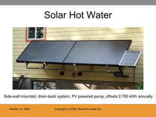 Solar Hot Water Side-wall mounted, drain-back system, PV powered pump, offsets 2,700 kWh annually 
