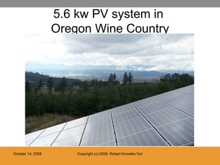 5.6 kw PV system in  Oregon Wine Country 