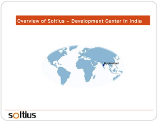Overview of Soltius – Development Center In India Hyderabad 