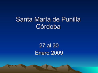 Santa María de Punilla Córdoba 27 al 30 Enero 2009 