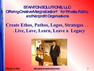 STANTON SOLUTIONS, LLC Offering Creative Marginalization™ for Private, Public, and Nonprofit Organizations ,[object Object]