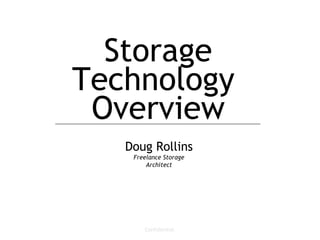 Storage Technology  Overview Doug Rollins Freelance Storage Architect 