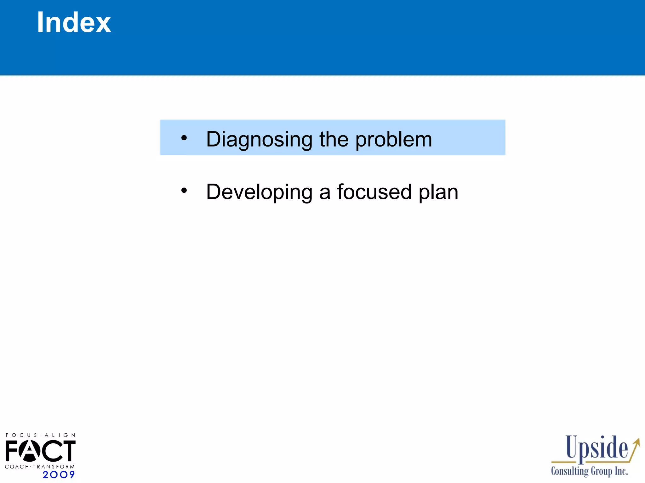 Index Diagnosing the problem Developing a focused plan 