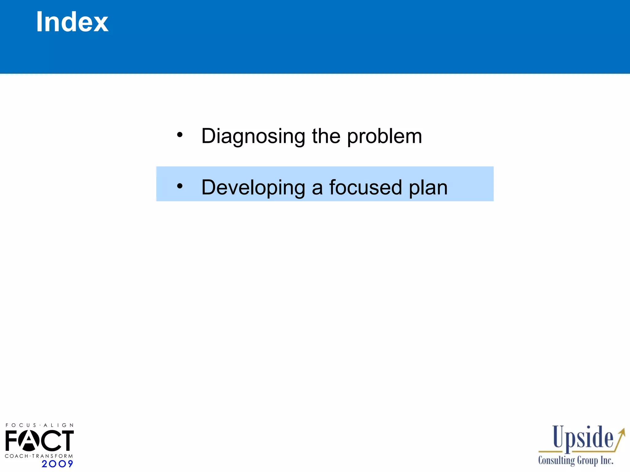 Index Diagnosing the problem Developing a focused plan 