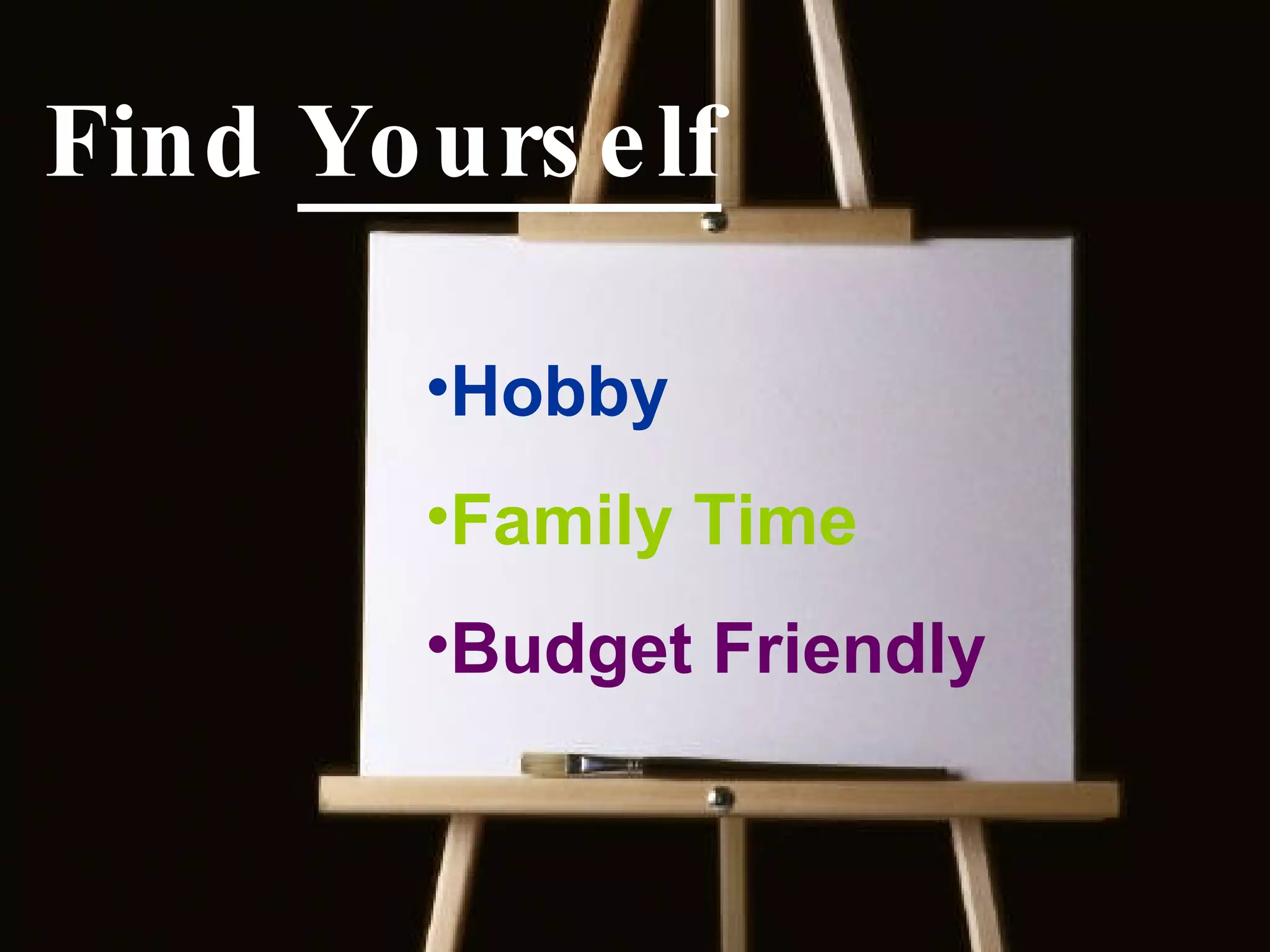 Find Yourself Hobby Family Time Budget Friendly