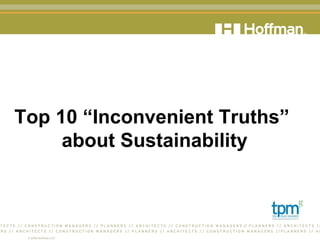 Top 10 “Inconvenient Truths”  about Sustainability 