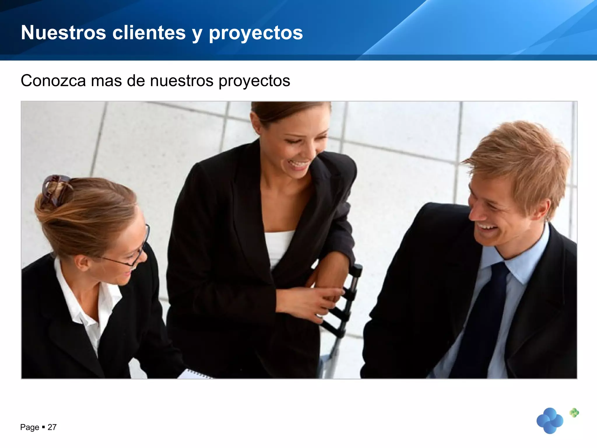 Nuestros clientes y proyectos Page     Conozca mas de nuestros proyectos  
