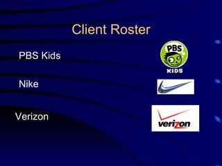 Client Roster PBS Kids Nike Verizon 
