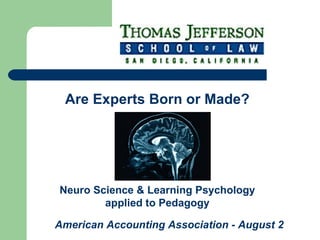 [object Object],American Accounting Association - August 2  Neuro Science & Learning Psychology applied to Pedagogy 