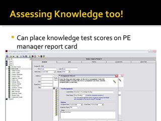 Can place knowledge test scores on PE manager report card 