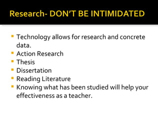 Technology allows for research and concrete data. Action Research Thesis Dissertation Reading Literature Knowing what has been studied will help your effectiveness as a teacher.  